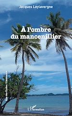 Télécharger le livre :  À l'ombre du mancenillier