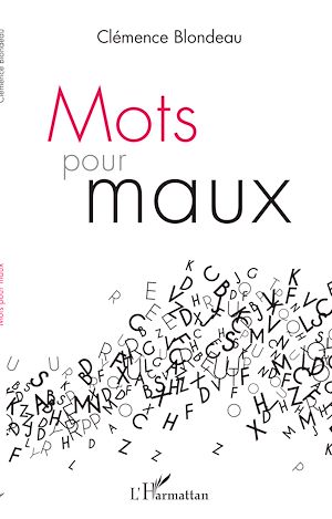 Téléchargez le livre :  Mots pour maux