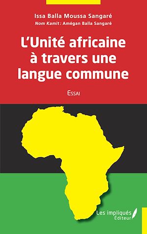 Téléchargez le livre :  L'Unité africaine à travers une langue commune