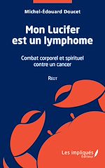 Télécharger le livre :  Mon Lucifer est un lymphome