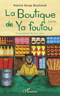 Télécharger le livre :  La boutique de Ya foufou