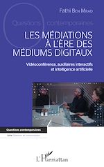 Télécharger le livre :  MEDIATIONS A L ERE DES MEDIUMS DIGITAUX (LES)