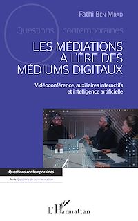 Télécharger le livre :  MEDIATIONS A L ERE DES MEDIUMS DIGITAUX (LES)