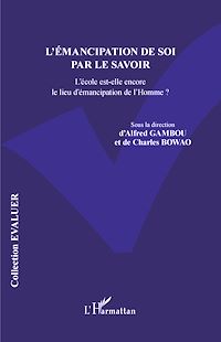 Télécharger le livre :  L'émancipation de soi par le savoir