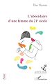 Télécharger le livre :  L'abécédaire d'une femme du 21e siècle