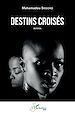 Télécharger le livre :  Destins croisés