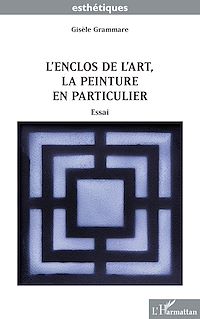 Télécharger le livre :  L'enclos de l'art, la peinture en particulier
