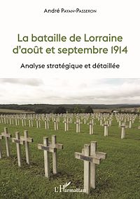 Télécharger le livre :  La bataille de Lorraine d'août et septembre 1914