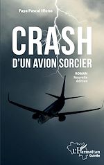 Télécharger le livre :  Crash d'un avion sorcier. Roman (nouvelle édition)