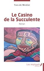 Télécharger le livre :  Le Casino de la Succulente