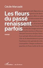 Télécharger le livre :  Les fleurs du passé renaissent parfois