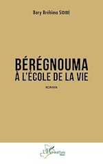 Télécharger le livre :  Bérégnouma à l'école de la vie