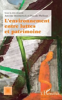 Télécharger le livre :  L'environnement entre luttes et patrimoine