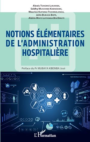 Téléchargez le livre :  Notions élémentaires de l'administration hospitalière