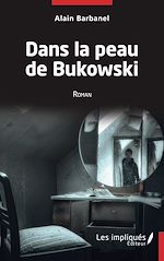 Télécharger le livre :  Dans la peau de Bukowski