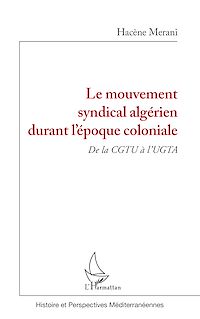Télécharger le livre :  Le mouvement syndical algérien durant l'époque coloniale