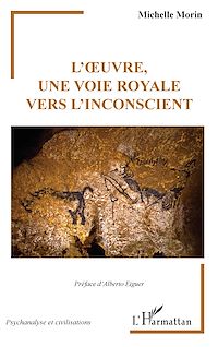 Télécharger le livre :  L'œuvre, une voie royale vers l'inconscient