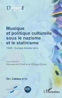 Télécharger le livre :  Musique et politique culturelle sous le nazisme et le stalinisme