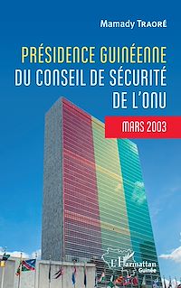 Télécharger le livre :  Présidence guinéenne du conseil de sécurité de l'ONU