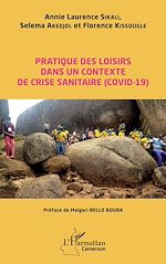 Télécharger le livre :  Pratique des loisirs dans un contexte de crise sanitaire (COVID-19)
