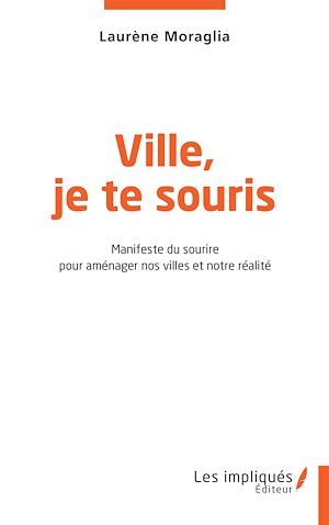 Téléchargez le livre :  Ville,je te souris