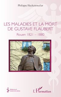 Télécharger le livre :  Les maladies et la mort de Gustave Flaubert