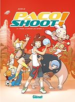 Télécharger le livre :  Paco Shoot ! - Tome 02