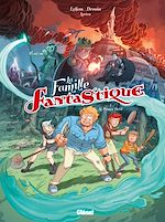 Télécharger le livre :  La Famille Fantastique - Tome 01