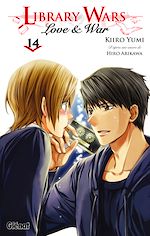 Télécharger le livre :  Library wars - Love and War - Tome 14