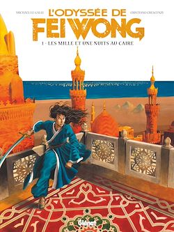 Télécharger le livre :  L'Odyssée de Fei Wong - Tome 01