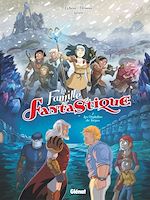 Télécharger le livre :  La Famille Fantastique - Tome 02