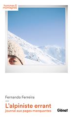 Télécharger le livre :  L'alpiniste errant, journal aux pages manquantes