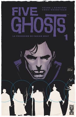 Télécharger le livre :  Five Ghosts - Tome 01