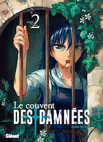 Télécharger le livre :  Le Couvent des damnées - Tome 02