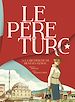 Télécharger le livre :  Le Père Turc