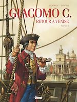 Télécharger le livre :  Giacomo C. - Retour à Venise - Tome 01