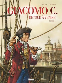 Télécharger le livre :  Giacomo C. - Retour à Venise - Tome 01