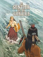 Télécharger le livre :  Le Sentier de la Guerre - Tome 01