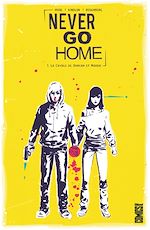 Télécharger le livre :  Never Go Home - Tome 01