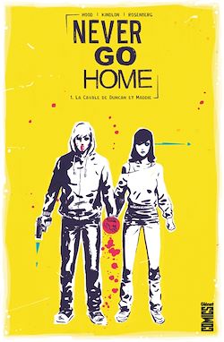 Télécharger le livre :  Never Go Home - Tome 01