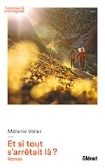 Télécharger le livre :  Et si tout s'arrêtait là ?
