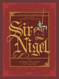 Télécharger le livre :  Sir Nigel - Tome 01