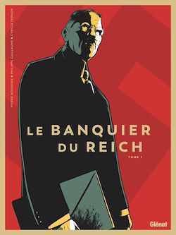 Télécharger le livre :  Le Banquier du Reich - Tome 01