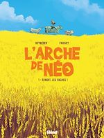 Télécharger le livre :  L'Arche de Néo - Tome 01