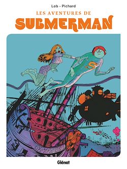 Télécharger le livre :  Les aventures de Submerman