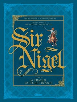 Télécharger le livre :  Sir Nigel - Tome 02
