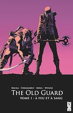 Télécharger le livre :  The Old Guard - Tome 01