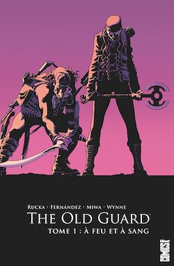Télécharger le livre :  The Old Guard - Tome 01