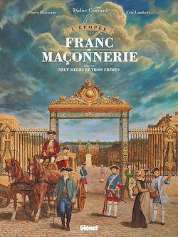Télécharger le livre :  L'Épopée de la franc-maçonnerie - Tome 07