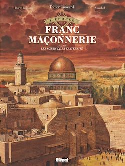 Télécharger le livre :  L'Épopée de la franc-maçonnerie - Tome 12
